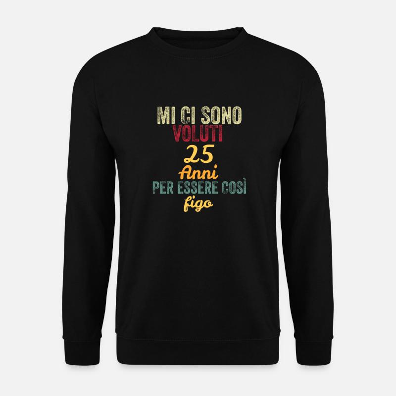 Ich habe 25 Jahre gebraucht, um so cool zu sein - Unisex Pullover - Schwarz
