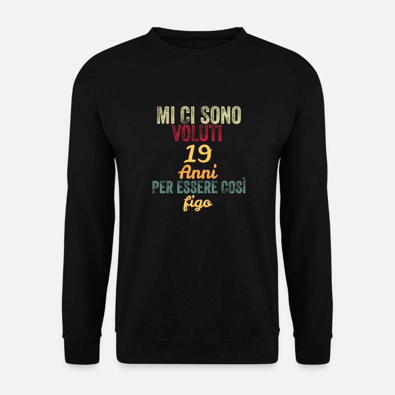 It Took Me 19 Years to Be So Cool - Unisex Sweatshirt - black