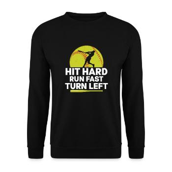 Hit Hard Run Fast Turn Left Softball Baseball - Unisex Sweatshirt - black - Front - Alina (178cm) & Michal (187cm)