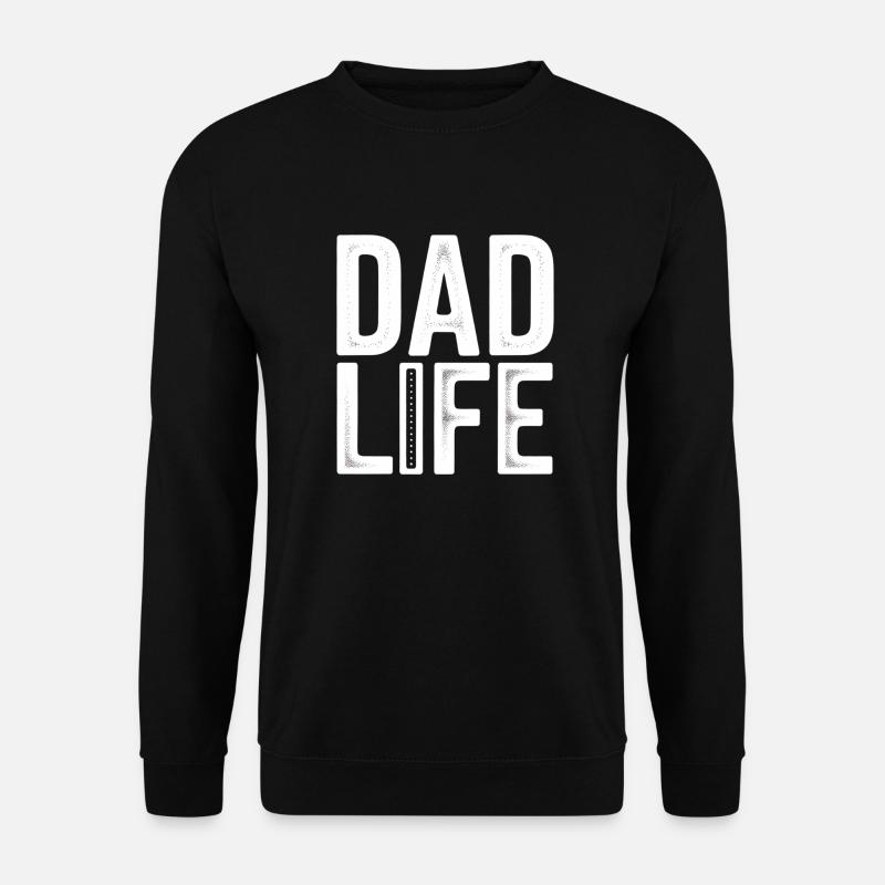 Dad Life - Unisex Pullover - Schwarz