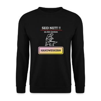 Seid nett zu den letzten Handwerkern ! - Unisex Pullover - Schwarz - Vorne - Alina (178cm) & Michal (187cm)