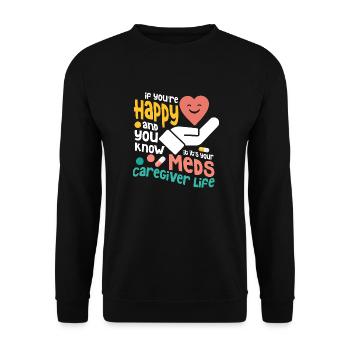 If You're Happy And You Know Carer Caregiving - Unisex Sweatshirt - black - Front - Alina (178cm) & Michal (187cm)