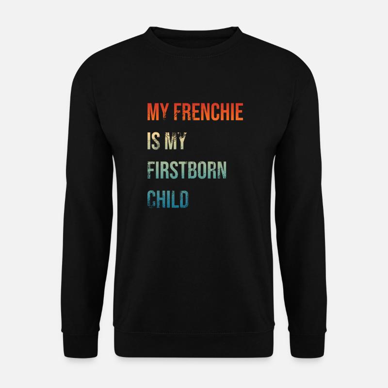 Frenchie Firstborn - Unisex Pullover - Schwarz