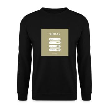 Today is your day - Unisex Pullover - Schwarz - Vorne - Alina (178cm) & Michal (187cm)