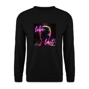 Lebe laut - Unisex Pullover - Schwarz - Vorne - Alina (178cm) & Michal (187cm)