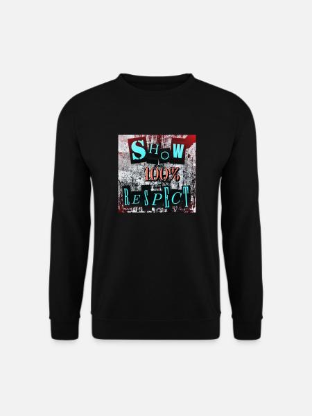 Faites preuve de respect à 100% - Sweat-shirt Unisexe - noir