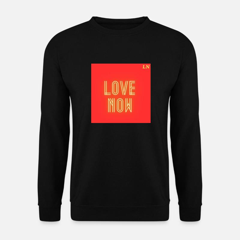 love now - Unisex Pullover - Schwarz