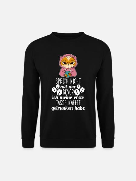 Sprich nicht mit mir bevor einer Tasse Kaffee - Unisex Pullover - Schwarz