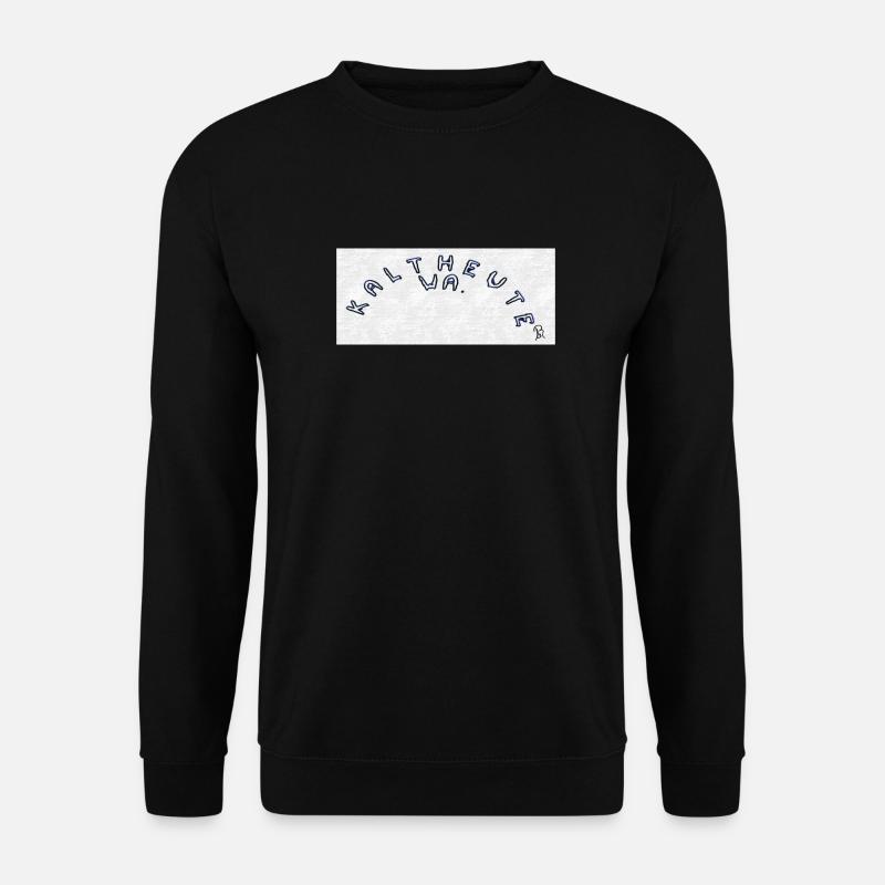 Kalt Heute Wa - Unisex Pullover - Schwarz