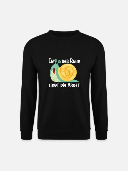 Schnecke in der Ruhe liegt die Kraft - Unisex Pullover - Schwarz
