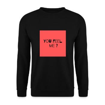 You feel me ? - Sweat-shirt Unisexe - noir - Devant - Alina (178cm) & Michal (187cm)