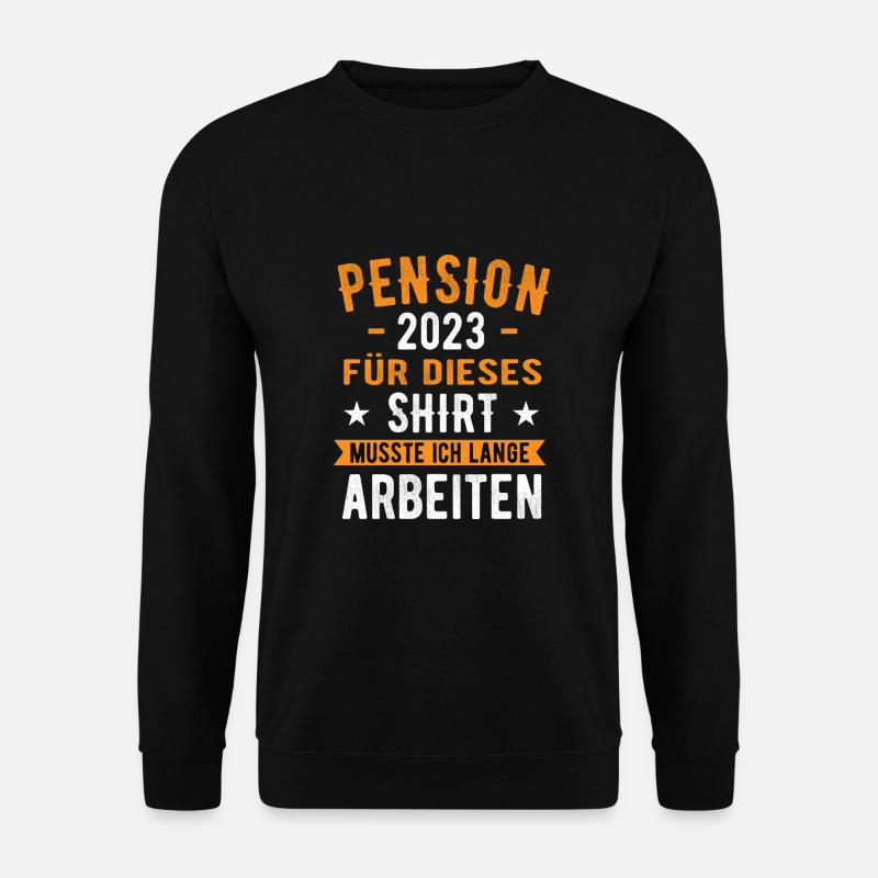 Pensionierung 2023 Pension Pensionisten - Unisex Pullover - Schwarz
