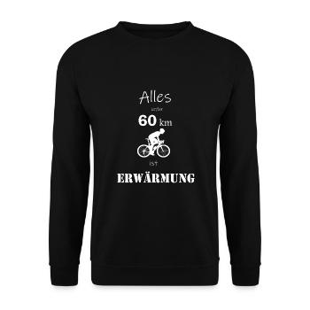 Alles unter 60 km ist Erwärmung - Unisex Pullover - Schwarz - Vorne - Alina (178cm) & Michal (187cm)