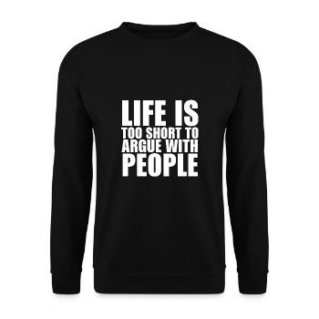 Das Leben ist zu kurz, um darüber zu streiten - Unisex Pullover - Schwarz - Vorne - Alina (178cm) & Michal (187cm)