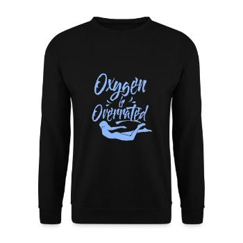 Taucher Apnoe Tauchen Oxygen is overrated - Unisex Pullover - Schwarz - Vorne - Alina (178cm) & Michal (187cm)