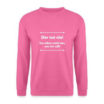 Der tut nix! - Unisex Pullover - Pink - Vorne