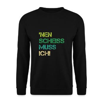 Einen Scheiss Muss Ich Verweigern Nein Geschenk - Unisex Pullover - Schwarz - Vorne - Alina (178cm) & Michal (187cm)
