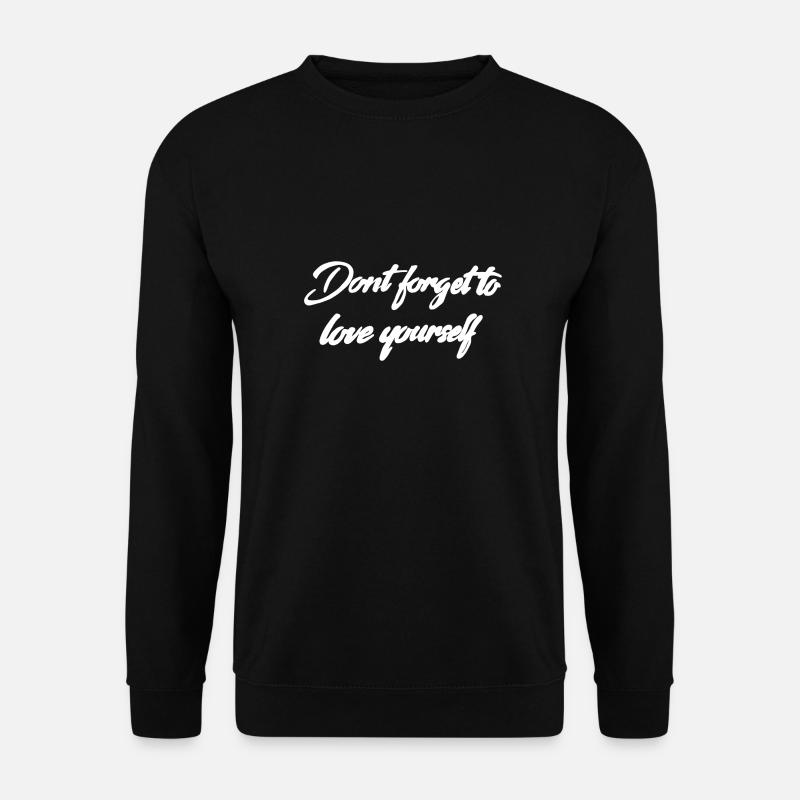 Selbstbewusstsein Liebe Spruch - Unisex Pullover - Schwarz