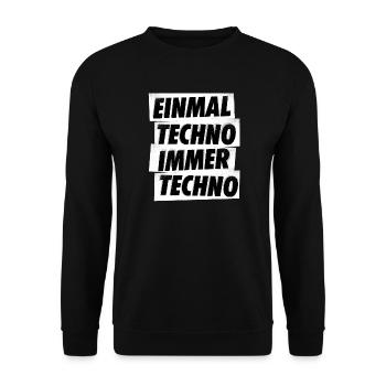 EINMAL TECHNO IMMER TECHNO - Unisex Pullover - Schwarz - Vorne - Alina (178cm) & Michal (187cm)