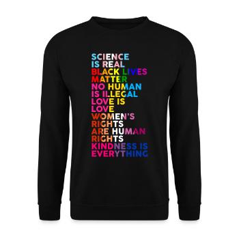 Science Is Real Kindness Is Everything Love - Unisex Pullover - Schwarz - Vorne - Alina (178cm) & Michal (187cm)