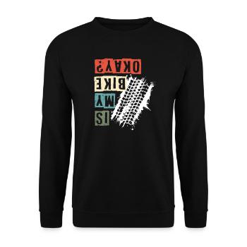 Is My Bike Okay MTB mountain bike cyclist - Unisex Sweatshirt - black - Front - Alina (178cm) & Michal (187cm)