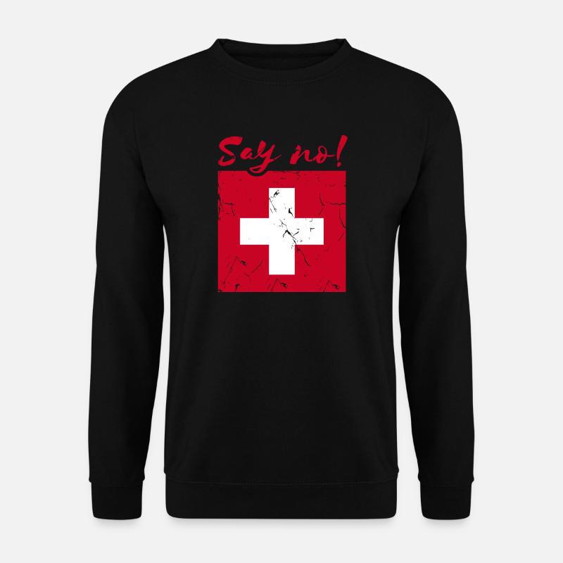 Say No Switzerland - Unisex Pullover - Schwarz