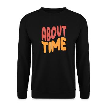 Expressive Statement About Time - Unisex Sweatshirt - black - Front - Alina (178cm) & Michal (187cm)
