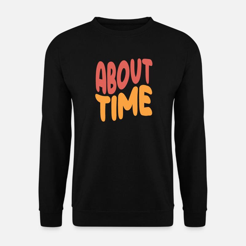 Déclaration expressive sur le temps - Sweat-shirt Unisexe - noir