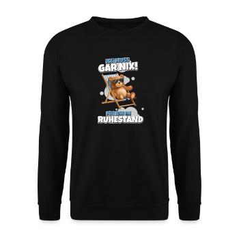 Ich muss Gar Nix – Ruhestand mit Teddy - Unisex Pullover - Schwarz - Vorne - Alina (178cm) & Michal (187cm)