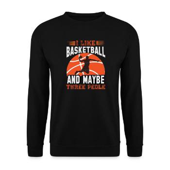 I Like Basketball and Maybe Three People - Unisex Sweatshirt - black - Front - Alina (178cm) & Michal (187cm)