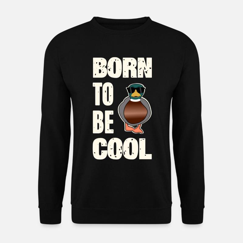 Cool duck saying - Unisex Sweatshirt - black