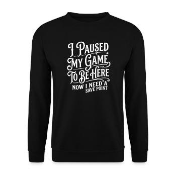 J’ai mis ma partie en pause – Point de sauvegarde - Sweat-shirt Unisexe - noir - Devant - Alina (178cm) & Michal (187cm)