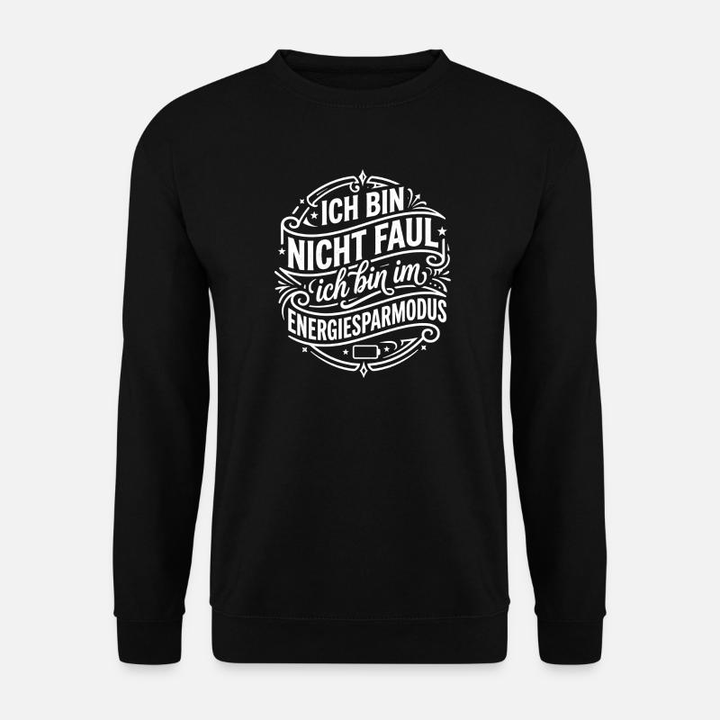 Energy saving mode humor - Unisex Sweatshirt - black