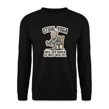 Stuhl-Yoga Spruch - Lustig für Senioren - Unisex Pullover - Schwarz - Vorne - Alina (178cm) & Michal (187cm)
