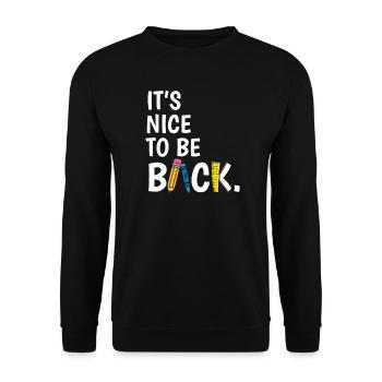 It's Nice To Be Back to School Teacher Student - Unisex Sweatshirt - black - Front - Alina (178cm) & Michal (187cm)
