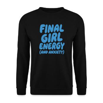 Final Girl Energy Funny Horror Quote - Unisex Pullover - Schwarz - Vorne - Alina (178cm) & Michal (187cm)