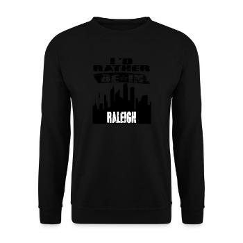 Geschenk Id rather be in Raleigh - Unisex Pullover - Schwarz - Vorne - Alina (178cm) & Michal (187cm)