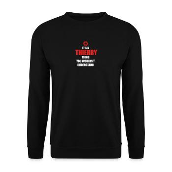 Gift it sa thing birthday understand THIERRY - Unisex Sweatshirt - black - Front - Alina (178cm) & Michal (187cm)