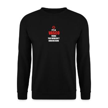 Geschenk it s a thing birthday understand VASCO - Unisex Pullover - Schwarz - Vorne - Alina (178cm) & Michal (187cm)