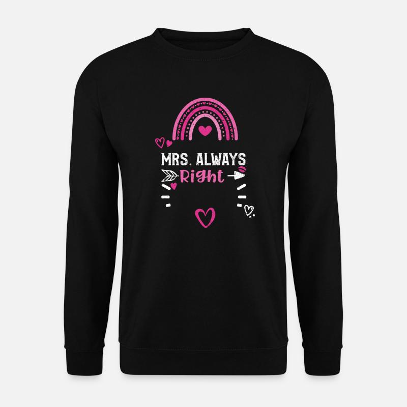 Mme Always Right - Sweat-shirt Unisexe - noir