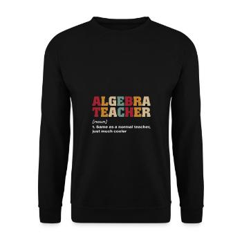 Math Teacher Algebra Teacher Noun Definition - Unisex Pullover - Schwarz - Vorne - Alina (178cm) & Michal (187cm)