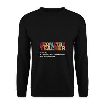 Math Teacher Geometry Teacher Noun just much - Unisex Pullover - Schwarz - Vorne - Alina (178cm) & Michal (187cm)