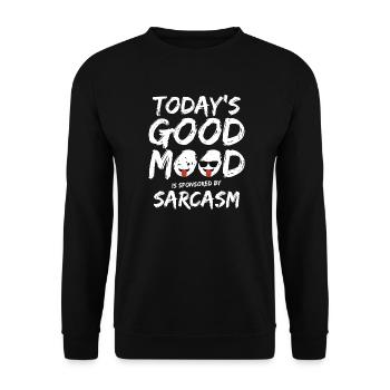 Today's Good Mood Sponsored By Sracasm ,Funny Meme - Sweat-shirt Unisexe - noir - Devant - Alina (178cm) & Michal (187cm)
