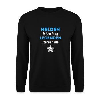 Helden leben lang Legenden sterben nie - Unisex Pullover - Schwarz - Vorne - Alina (178cm) & Michal (187cm)