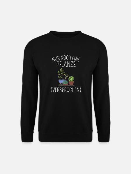 Lustiges Geschenk Garten Pflanze Gärtner - Unisex Pullover - Schwarz