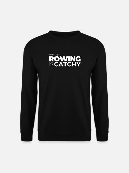 Warning Rowing is Catchy - Unisex Sweatshirt - black