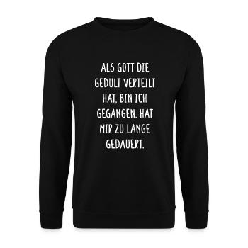 Als Gott Die Geduld Verteilt Hat Bin Ich Gegangen - Unisex Pullover - Schwarz - Vorne - Alina (178cm) & Michal (187cm)