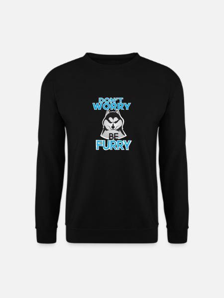 Dont worry be Furry Husky Hund Wolf Rudel - Unisex Pullover - Schwarz