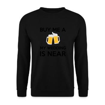 Buy Me a Beer my wedding is near - Unisex Pullover - Schwarz - Vorne - Alina (178cm) & Michal (187cm)