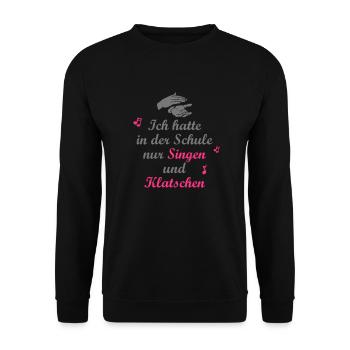 Ich hatte in der Schule nur Singen und Klatschen - Unisex Pullover - Schwarz - Vorne - Alina (178cm) & Michal (187cm)